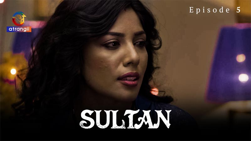 Sultan | Season 01 | Episode 05